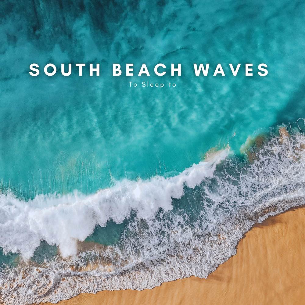 South Beach Waves to Sleep to