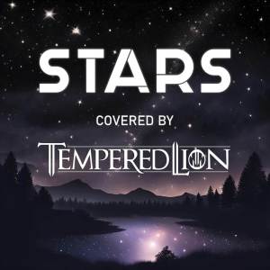 收聽Tempered Lion的Stars歌詞歌曲