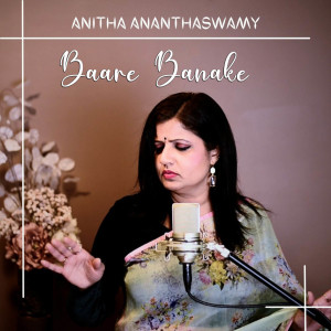 อัลบัม Baare Banake ศิลปิน Sunitha Ananthaswamy