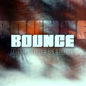 ดาวน์โหลดและฟังเพลง Bounce (Master Version) พร้อมเนื้อเพลงจาก Dj Leone Sergio