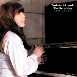 Toshiko Akiyoshi的专辑The Remasters (All Tracks Remastered)