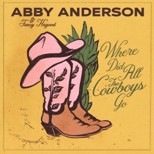 Listen to Where Did All The Cowboys Go song with lyrics from Abby Anderson