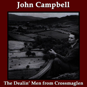收聽John Campbell的Boys of Mullaghbawn歌詞歌曲