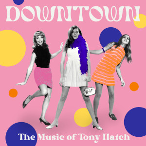 Various Artists的專輯Downtown: The Music of Tony Hatch