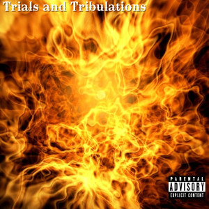 Album Trials and Tribulations (Explicit) from Zayion McCall