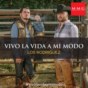 ดาวน์โหลดและฟังเพลง Vivo La Vida a Mi Modo พร้อมเนื้อเพลงจาก Los Rodriguez De Sinaloa