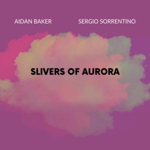 Aidan Baker的專輯Slivers of Aurora