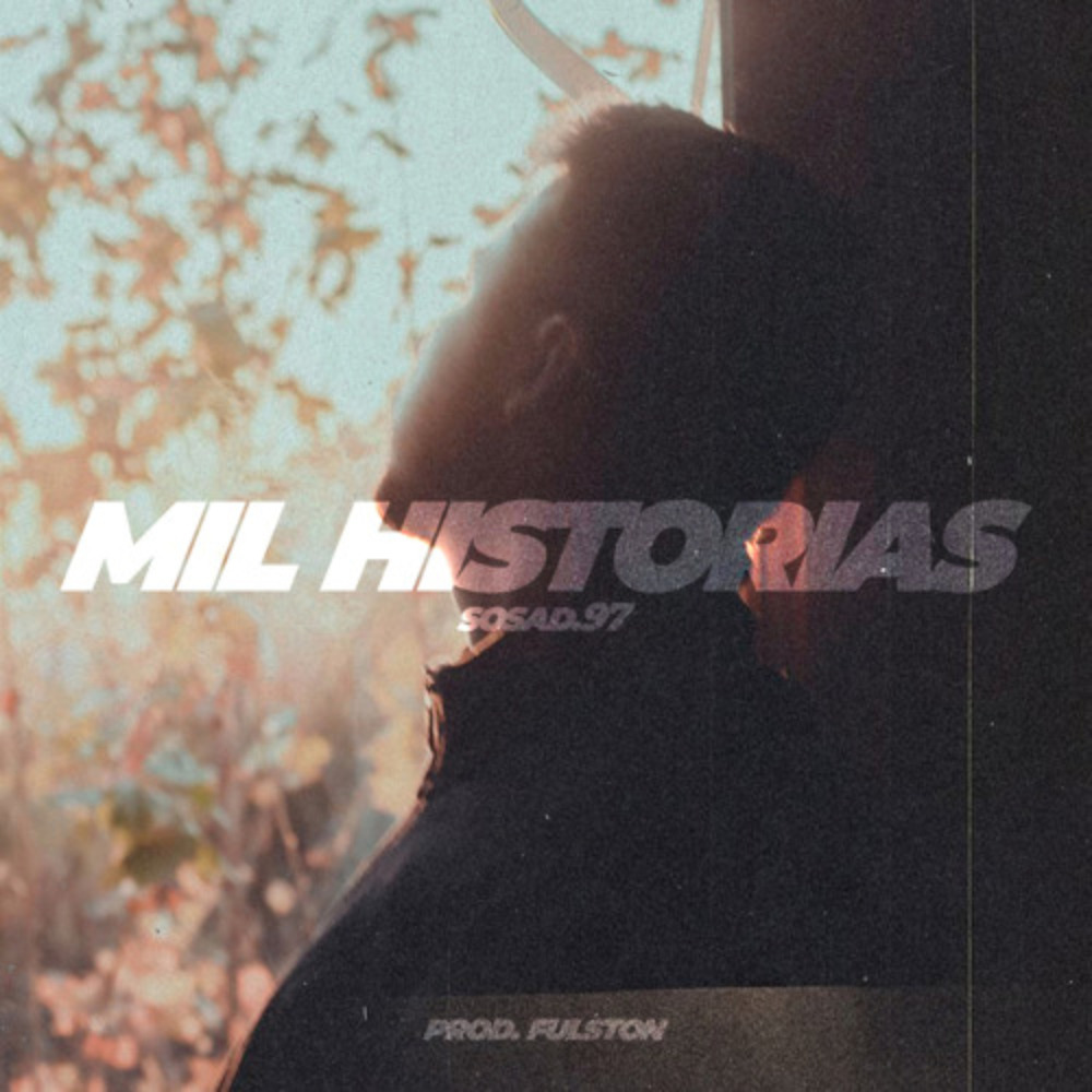 Mil Historias (Explicit)