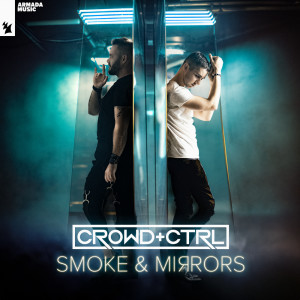 อัลบัม Smoke & Mirrors ศิลปิน Crowd+Ctrl