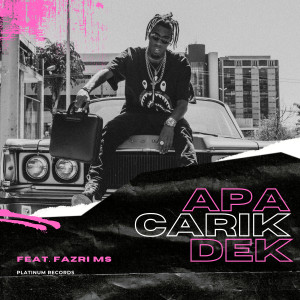 收听KAMAL MIAH的APA CARIK DEK歌词歌曲