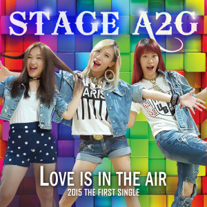 Listen to Love Is in the Air song with lyrics from STAGE A2G