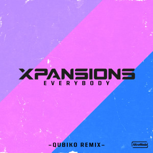 อัลบัม Everybody (Qubiko Remix) ศิลปิน Xpansions