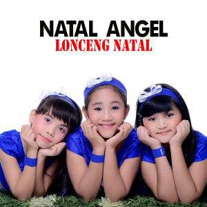 Dengarkan Lonceng Natal lagu dari Natal Angel dengan lirik