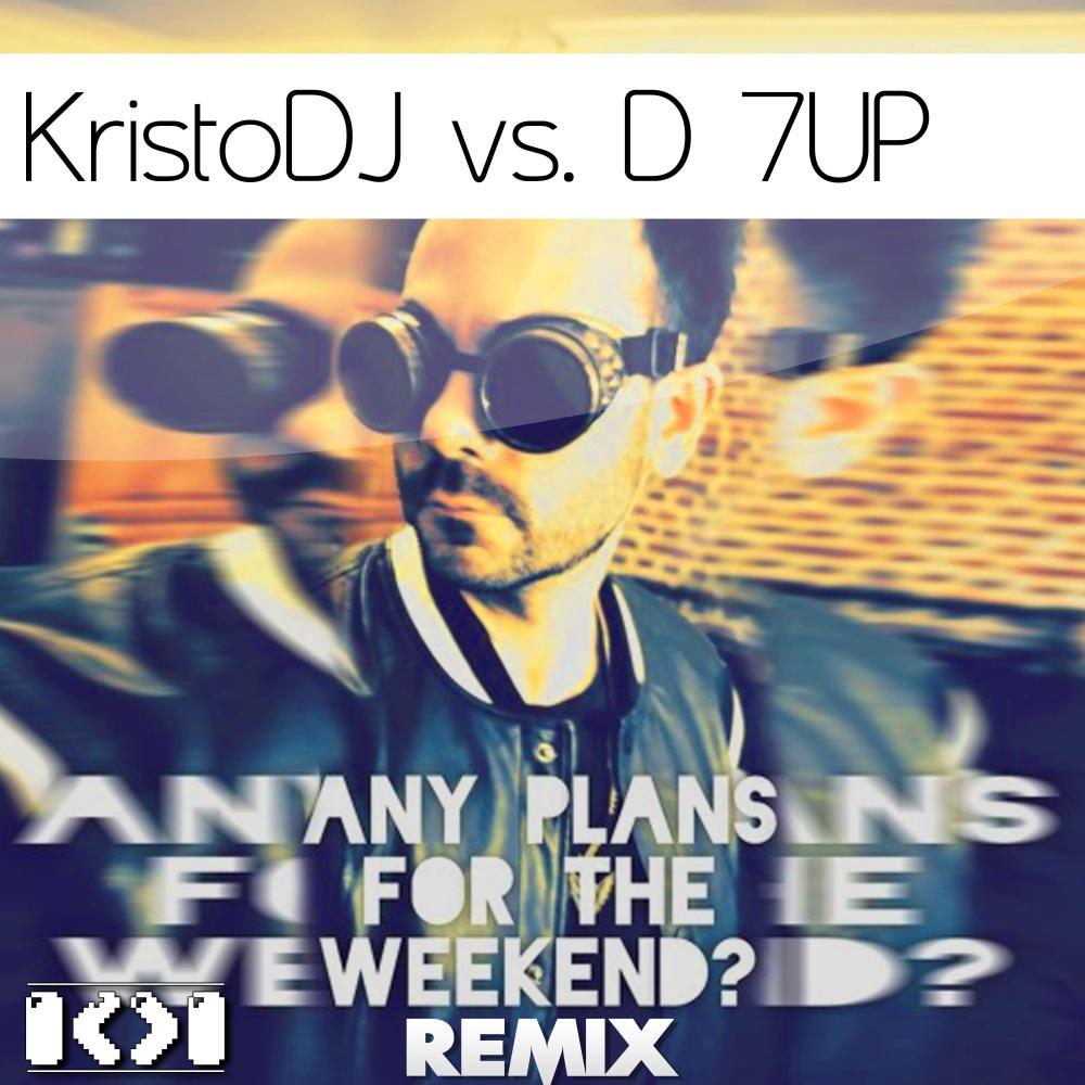 Any Plans For The Weekend? REMIX