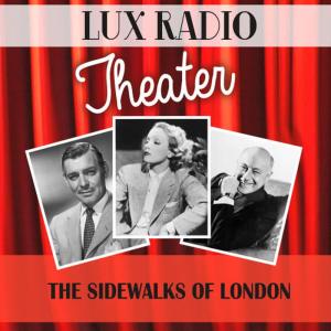 Lux Radio Theatre的專輯The Sidewalks of London