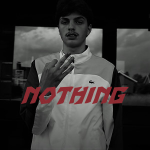 Listen to Nothing (Explicit) song with lyrics from Ili