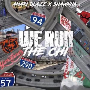 Amari Blaze的專輯We Run The Chi (feat. Shawnna) (Explicit)
