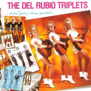 The Del Rubio Triplets的專輯Three Gals, Three Guitars