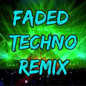 收听Music to Dance的Faded Techno Remix歌词歌曲