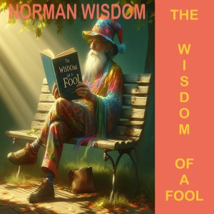 Norman Wisdom的專輯The Wisdom of a Fool