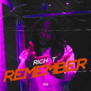 RICH T的专辑Remember (Explicit)
