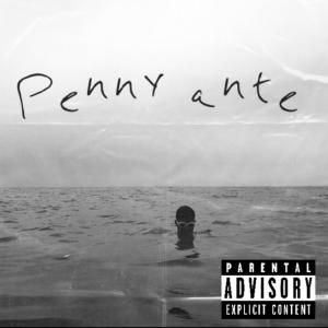 Penny ante (Explicit)