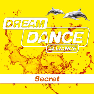 ดาวน์โหลดและฟังเพลง Secret (Edit) พร้อมเนื้อเพลงจาก Dream Dance Alliance