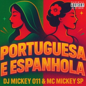 Album Portuguesa e Espanhola (Explicit) from Mc Mickey SP