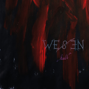 อัลบัม Kalt (Single Edit) ศิลปิน Wesen