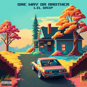Listen to One Way Or Another (Explicit) song with lyrics from Lil Drip