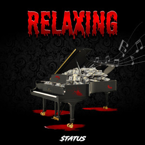 Listen to Relaxing (Explicit) song with lyrics from $tatus