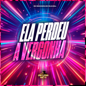 Album Ela Perdeu a Vergonha (Explicit) from MC RD