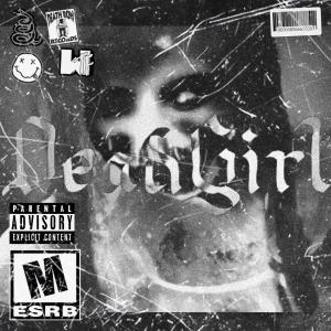 收聽NXVACAINE的Dead Girl (Explicit)歌詞歌曲