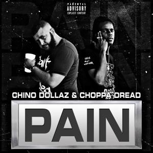 收聽Chino Dollaz的PAIN (feat. Choppa Dread) (Explicit)歌詞歌曲