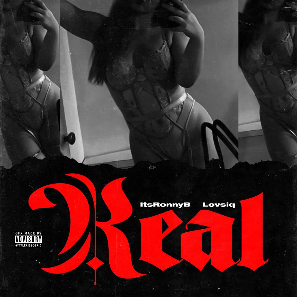 REAL (feat. LOVSIQ) (Explicit)