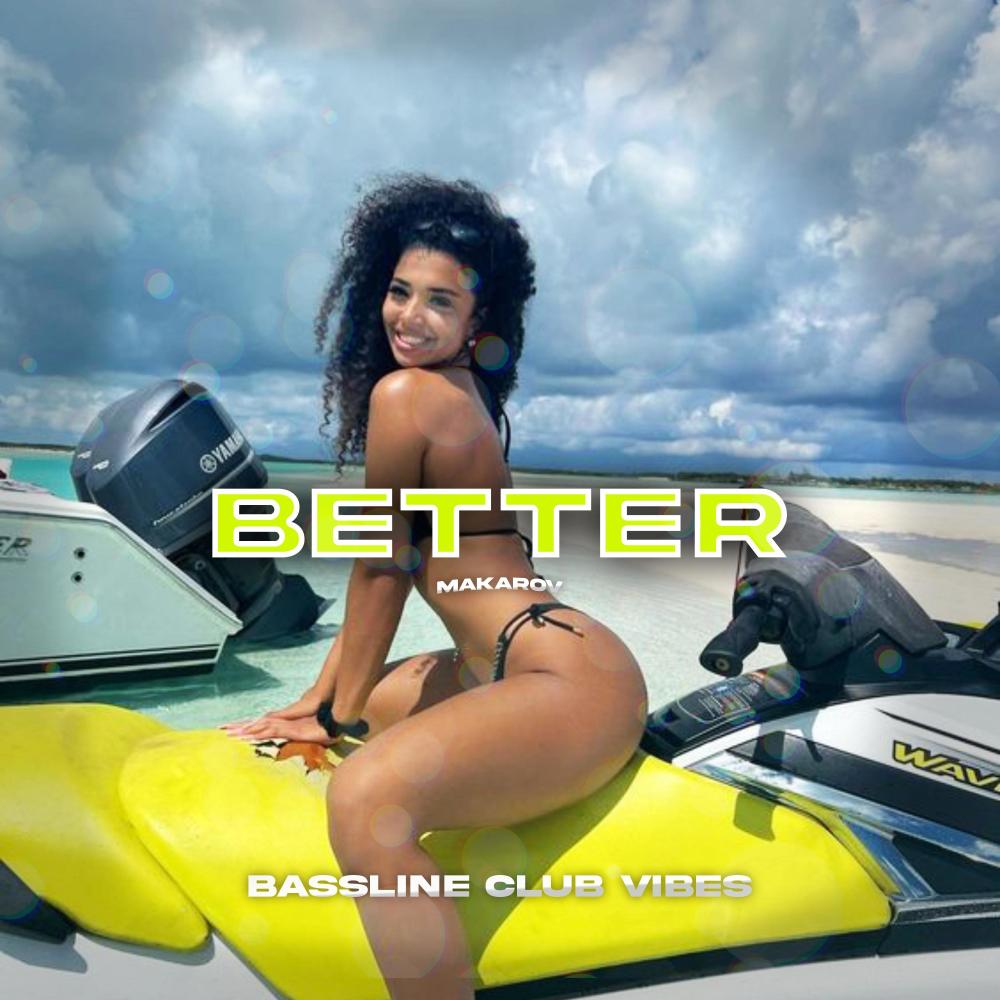 Better (feat. Makarov)