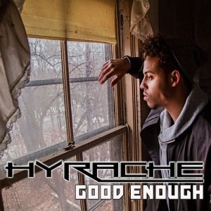 ดาวน์โหลดและฟังเพลง Good Enough พร้อมเนื้อเพลงจาก HYRACHE