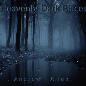 Andrew Allen的專輯Heavenly Dark Places