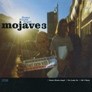 收聽Mojave 3的Some Kinda Angel歌詞歌曲