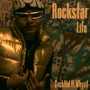 อัลบัม Rockstar Life (feat. Whyrit) [Explicit] ศิลปิน SvckNid