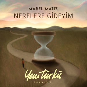 Mabel Matiz的專輯Nerelere Gideyim (Yeni Türkü Zamansız)