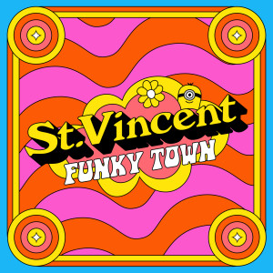 อัลบัม Funkytown (From 'Minions: The Rise of Gru' Soundtrack) ศิลปิน St. Vincent