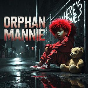 อัลบัม Orphan Mannie (Explicit) ศิลปิน Nizzle Man