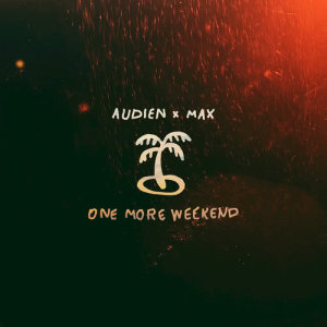 收聽Audien的One More Weekend歌詞歌曲
