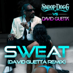 收聽Snoop Dogg的Sweat (Snoop Dogg Vs. David Guetta) (Extended Remix)歌詞歌曲