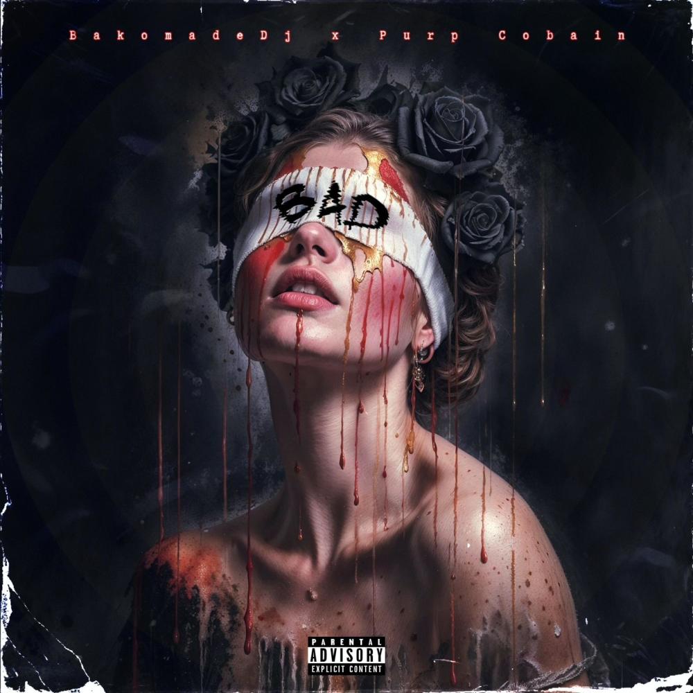 BAD (feat. Purp Cobain) (Explicit)