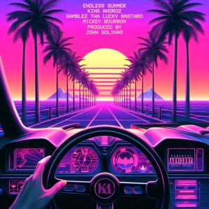 King Androz的專輯Endless Summer (feat. Gamblez Tha Lucky Bastard & Mickey Bourbon) [Explicit]