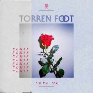 ดาวน์โหลดและฟังเพลง Løve Me (Hood Rich Remix) พร้อมเนื้อเพลงจาก Torren Foot
