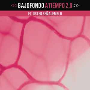 Bajofondo的專輯A Tiempo 2.0