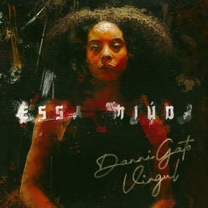 收聽Danni Gato的Essa Miúda歌詞歌曲